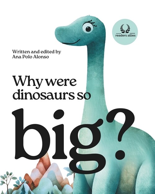Why were dinosaurs so big? (Paperback)