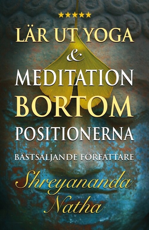 L? ut yoga och meditation bortom positionerna: En unik och praktisk studiebok f? yogal?are (Paperback)