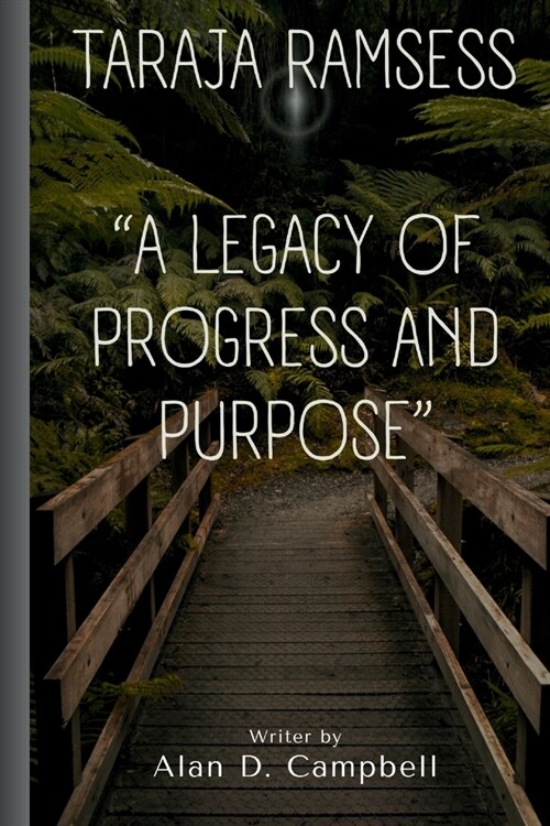 Taraja Ramsess: A Legacy of Progress and Purpose (Paperback)