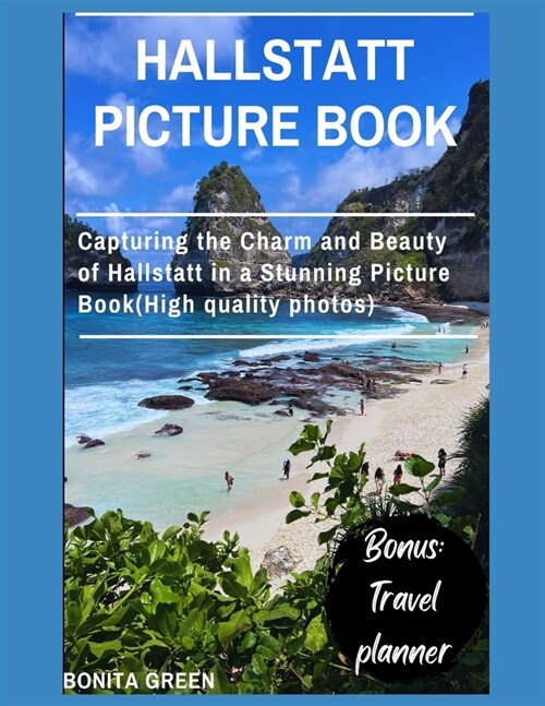 Hallstatt picture book: Capturing the Charm and Beauty of Hallstatt in a Stunning Picture Book(High quality photos) (Paperback)