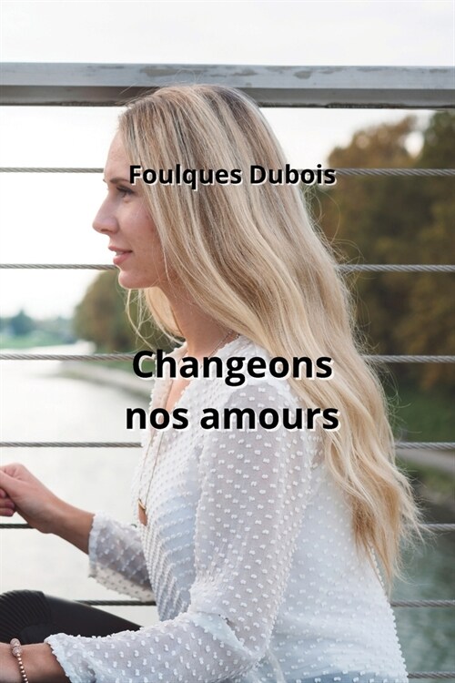 Changeons nos amours (Paperback)