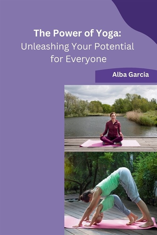 The Power of Yoga: Unleashing Your Potential for Everyone (Paperback)