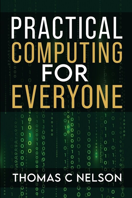 Practical Computing For Everyone (Paperback)
