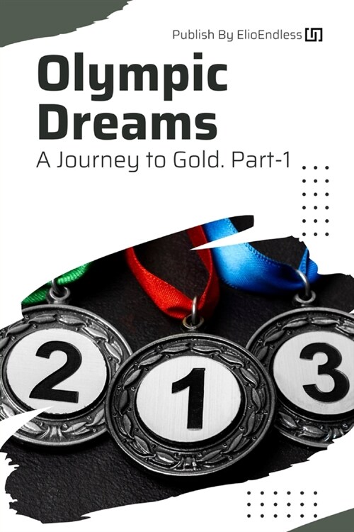 Olympic Dreams: A Journey to Gold (Paperback)