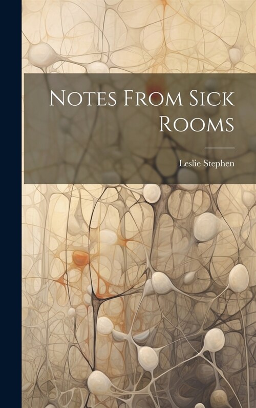 Notes From Sick Rooms (Hardcover)