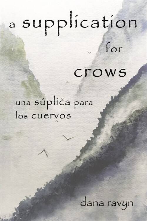 A Supplication for Crows: Una S?lica Para Los Cuervos (Paperback)