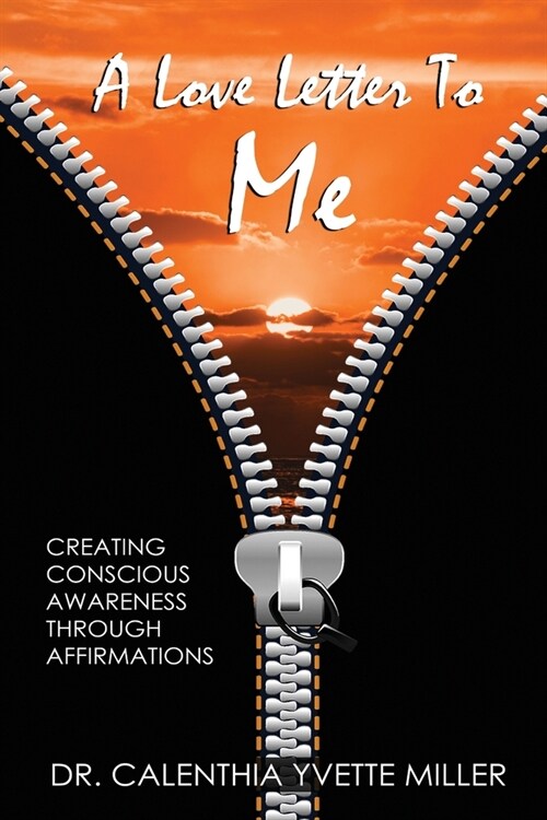 A Love Letter To Me: Creating Conscious Awareness Through Affirmations (Paperback)