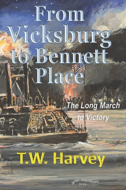 From Vicksburg to Bennett Place: The Long March to Victory (Paperback)