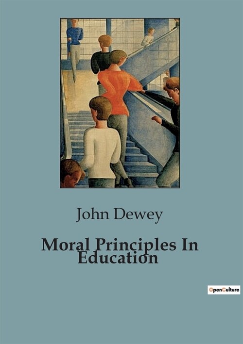 Moral Principles In Education (Paperback)