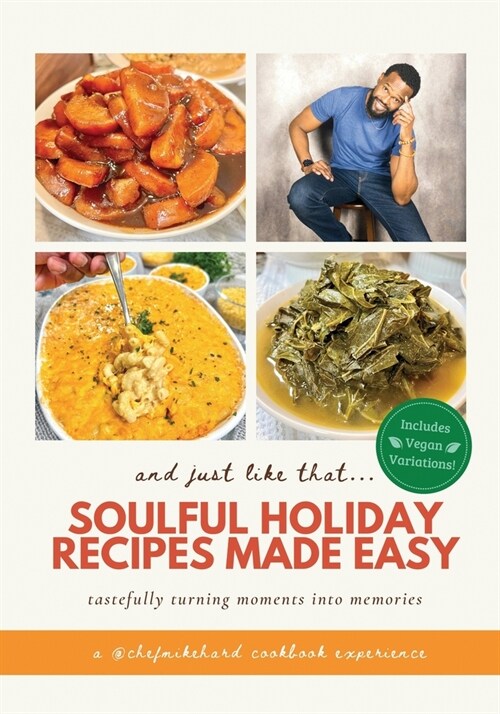 And Just Like That... Soulful Holiday Recipes Made Easy (Paperback)