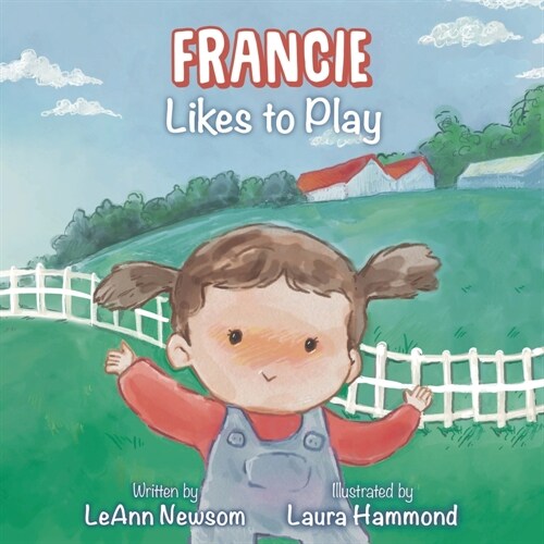 Francie Likes to Play (Paperback)