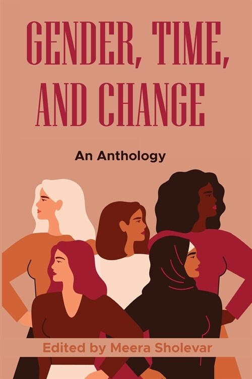 Gender, Time, and Change: An Anthology (Paperback)