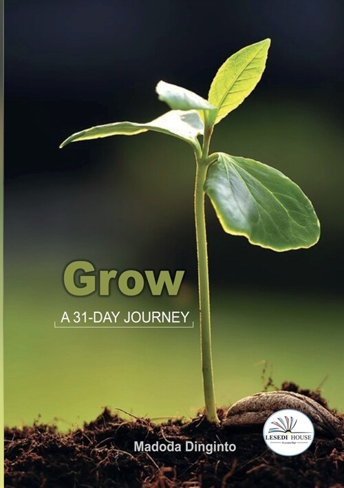 Grow: A 31-Day Journey (Paperback)