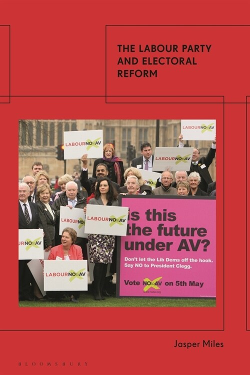 The Labour Party and Electoral Reform (Paperback)