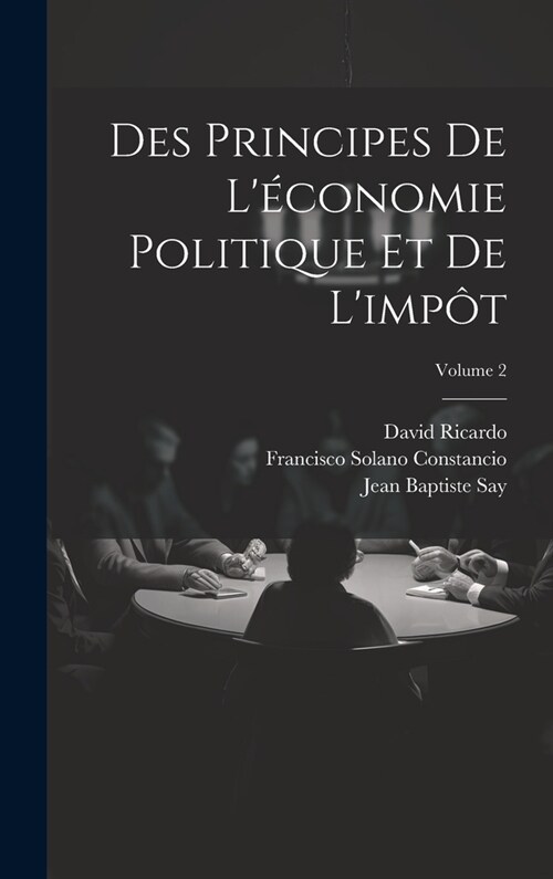 Des Principes De L?onomie Politique Et De Limp?; Volume 2 (Hardcover)