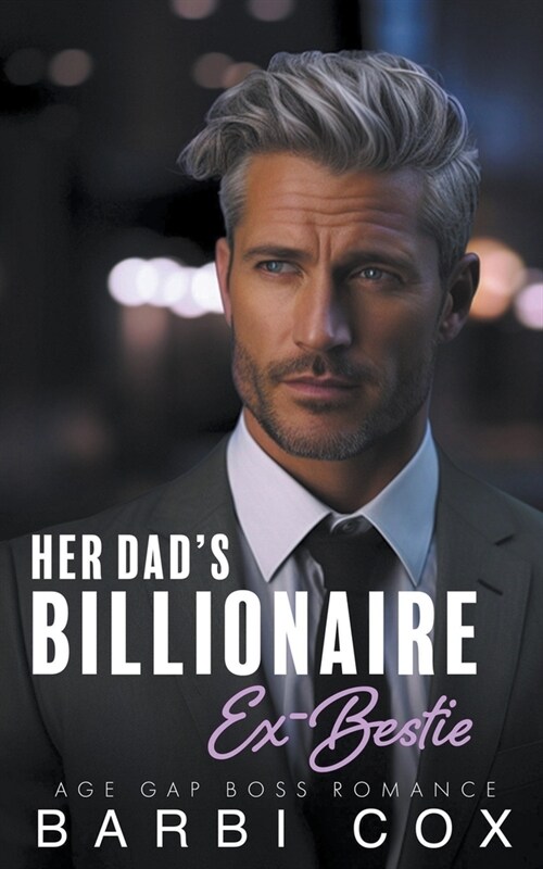 Her Dads Billionaire Ex-Bestie (Paperback)