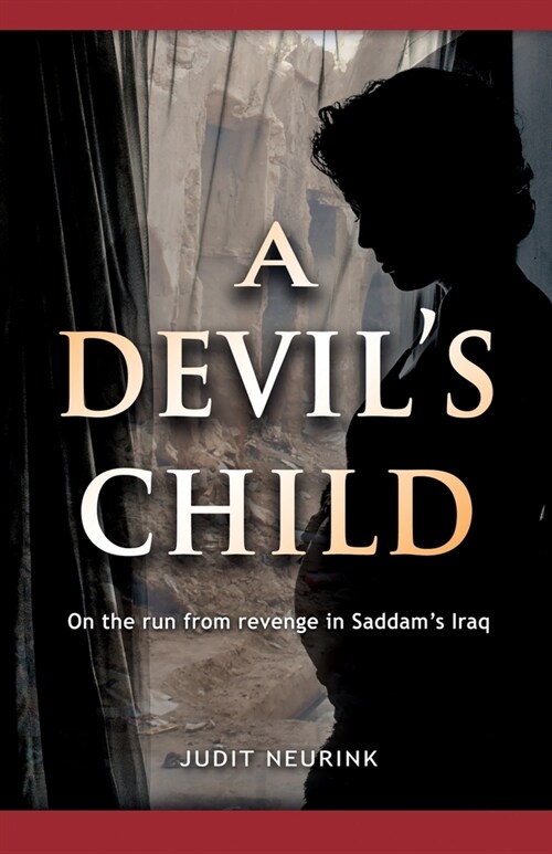 A Devils Child: On the run from revenge in Saddams Iraq (Paperback)