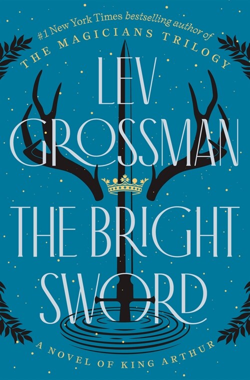 The Bright Sword: A Novel of King Arthur (Hardcover)