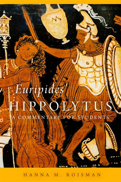 Euripides Hippolytus: A Commentary for Students Volume 64 (Paperback)