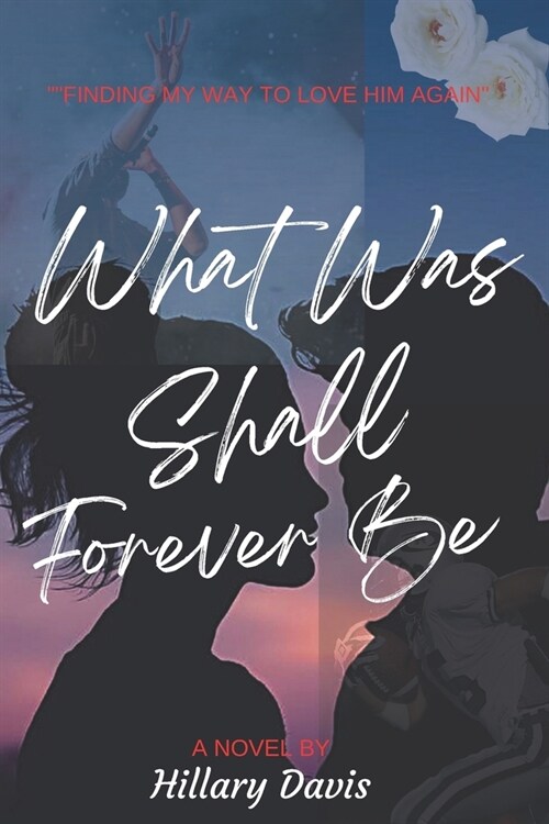 What Was Shall Forever Be (Paperback)