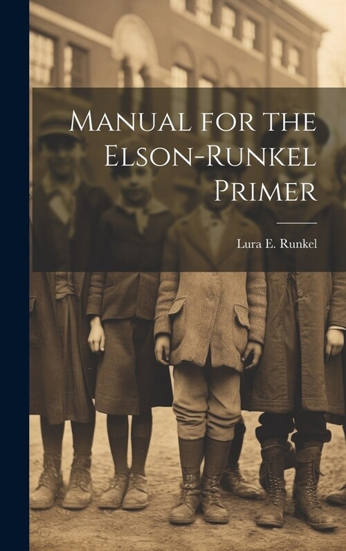 Manual for the Elson-Runkel Primer (Hardcover)