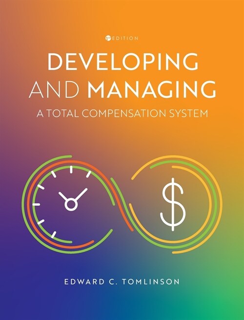 Developing and Managing a Total Compensation System (Hardcover)