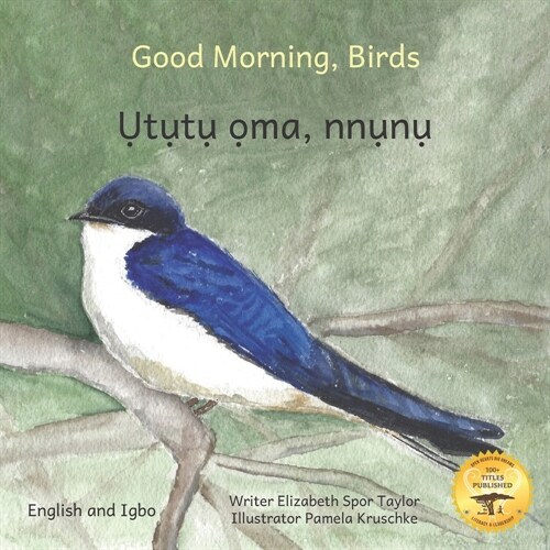 Good Morning Birds: How The Birds Of Ethiopia Greet The Day in Igbo and English (Paperback)