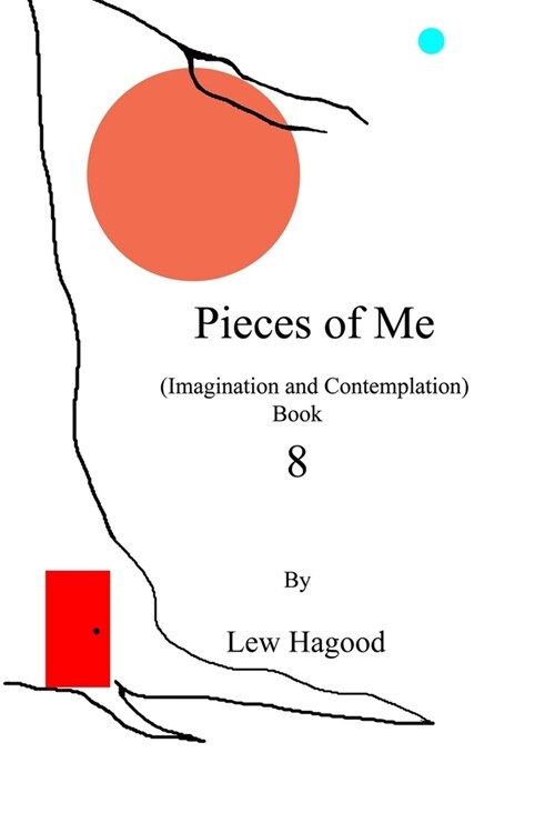 Pieces of Me (Imagination and Contemplation) Book 8 (Paperback)