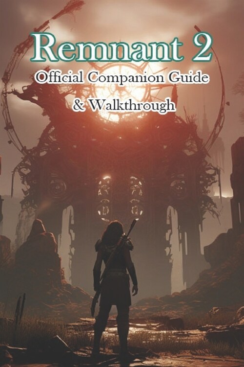 Remnant 2 Official Companion Guide & Walkthrough (Paperback)