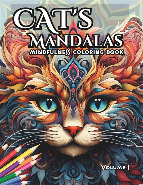 Stress Relief Cats Mandalas, Mindful Coloring for Relaxation: A Relaxing Coloring Experience with Cats / Cats inspired Mandalas / Anti Stress / Easy (Paperback)