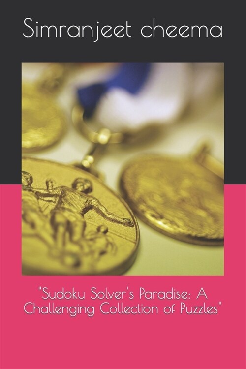 Sudoku Solvers Paradise: A Challenging Collection of Puzzles (Paperback)