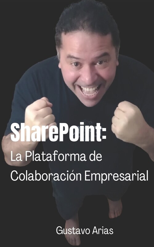 SharePoint: La Plataforma de Colaboraci? Empresarial (Paperback)