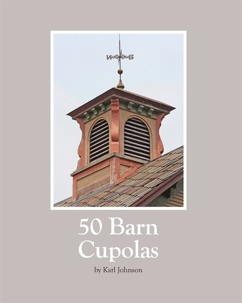 50 Barn Cupolas (Paperback)