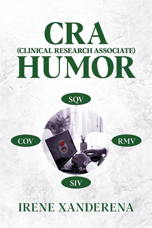 CRA (Clinical Research Associate) Humor (Paperback)