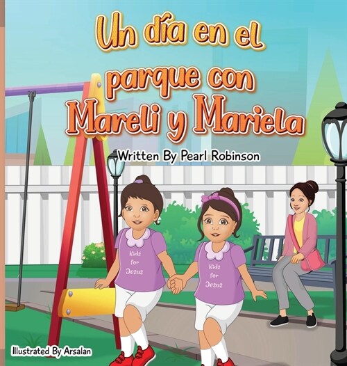 Un d? en el parque con Mareli y Mariela (Hardcover)