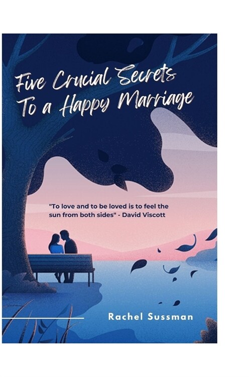 Five Crucial Secrets to a Happy Marriage (Paperback)