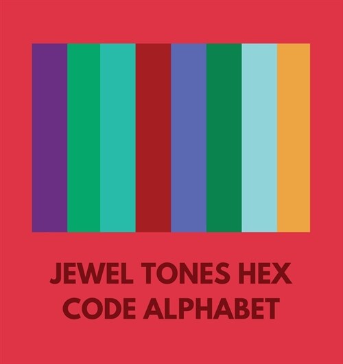 Jewel Tones Hex Code Alphabet (Paperback)
