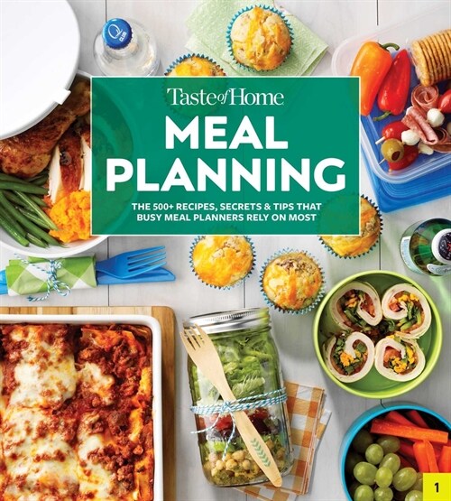 Taste of Home Meal Planning: Beat the Clock, Crush Grocery Bills and Eat Healthier with 475 Recipes for Meal-Planning Success (Paperback)