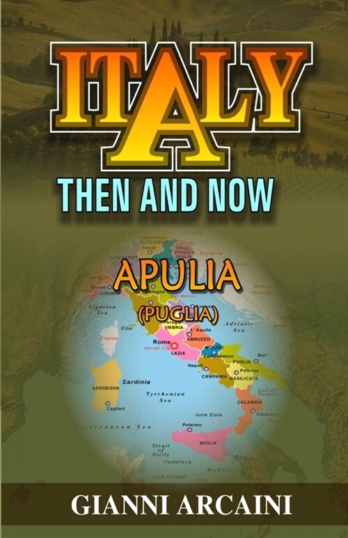 Italy Then and Now: Apulia (Puglia) (Paperback)
