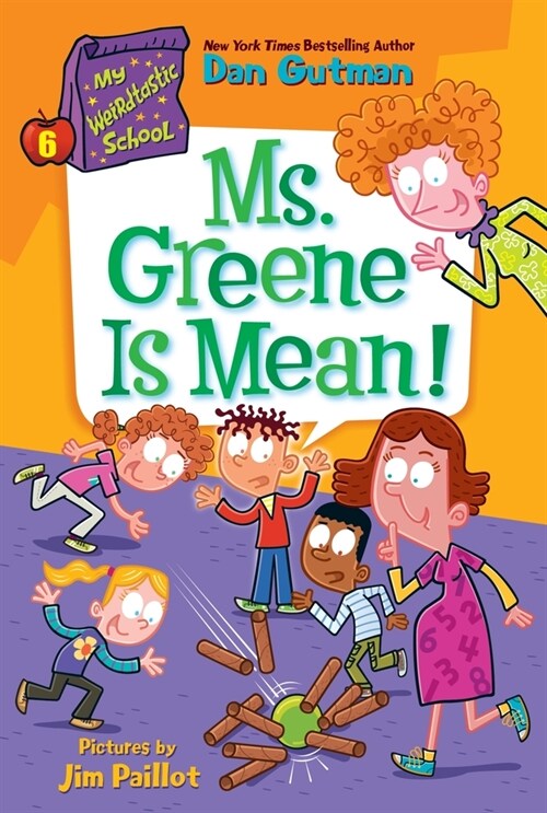 My Weirdtastic School #6: Ms. Greene Is Mean! (Paperback)