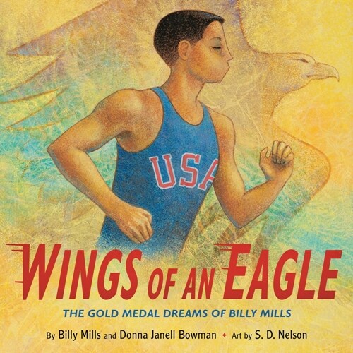 Wings of an Eagle: The Gold Medal Dreams of Billy Mills (Hardcover)