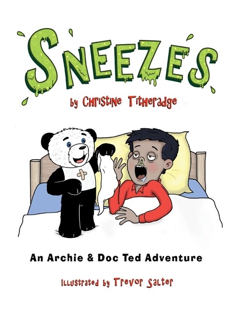 Sneezes: An Archie and Doc Ted Adventure (Hardcover)