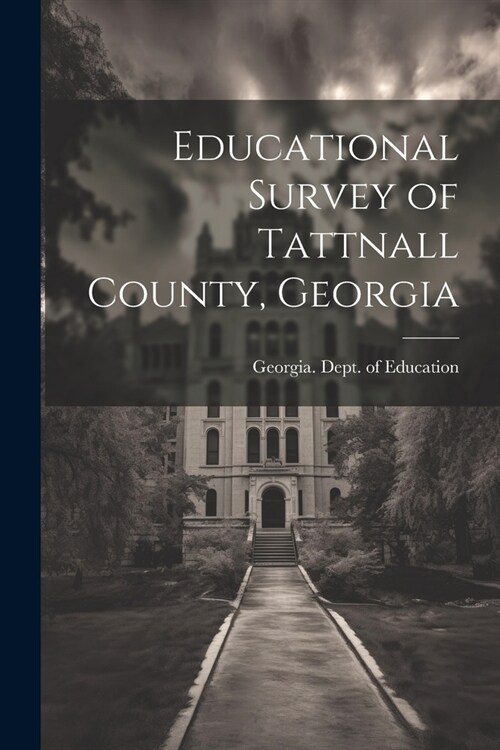 Educational Survey of Tattnall County, Georgia (Paperback)