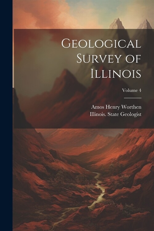 Geological Survey of Illinois; Volume 4 (Paperback)