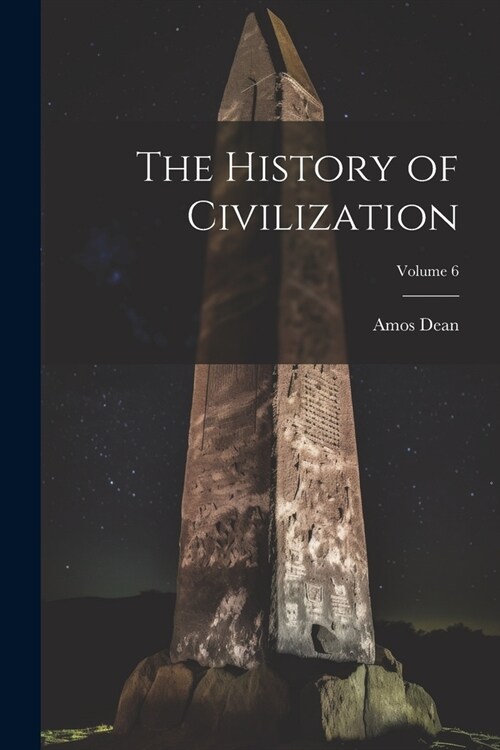 The History of Civilization; Volume 6 (Paperback)