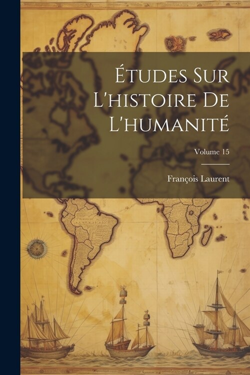 ?udes Sur Lhistoire De Lhumanit? Volume 15 (Paperback)