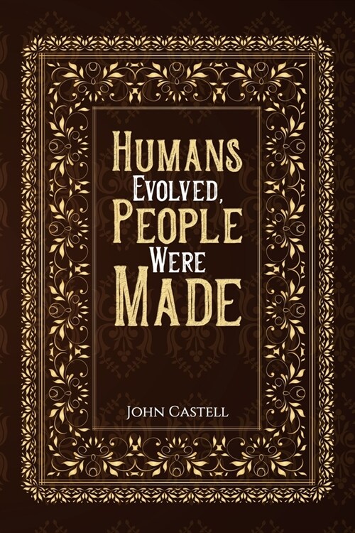 Humans Evolved, People Were Made (Paperback)
