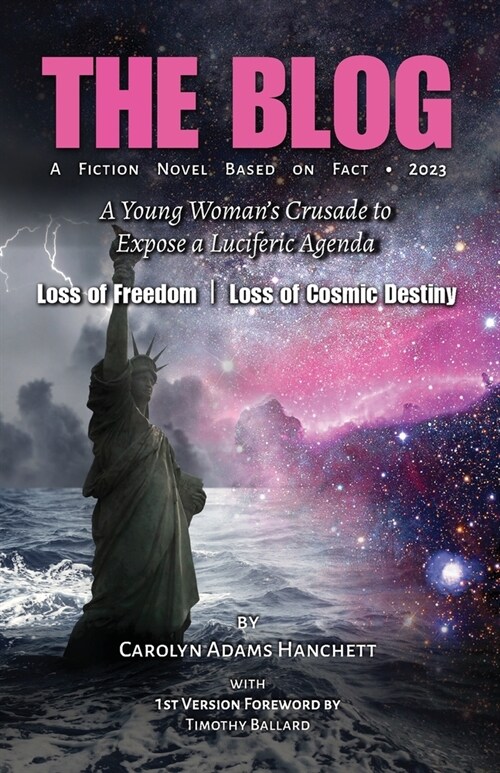 The Blog: A Young Womans Crusade to Expose a Luciferic Agenda (Paperback)