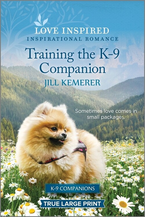 Training the K-9 Companion: An Uplifting Inspirational Romance (Paperback, Original)