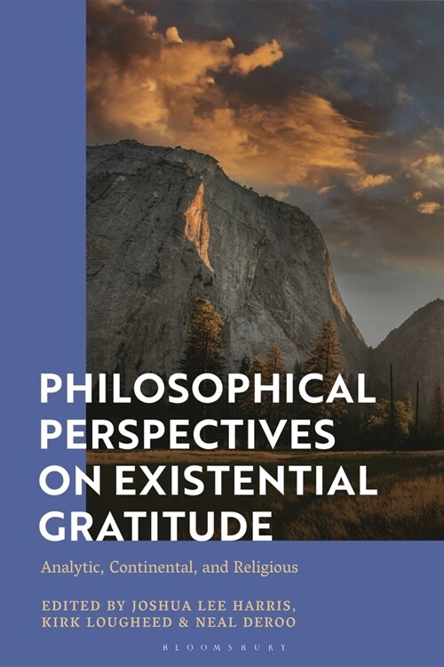 Philosophical Perspectives on Existential Gratitude : Analytic, Continental, and Religious (Paperback)